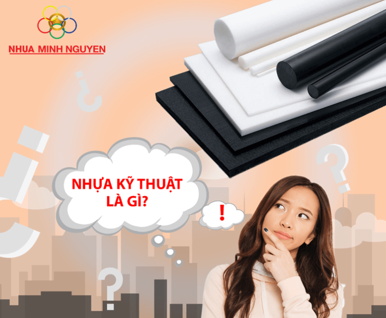 Nhựa kỹ thuật là gì?
